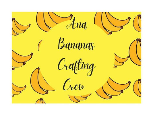 Ana Bananas Crafting Crew Membership.